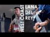 Embedded thumbnail for West Coast - Lana Del Rey (Cover)